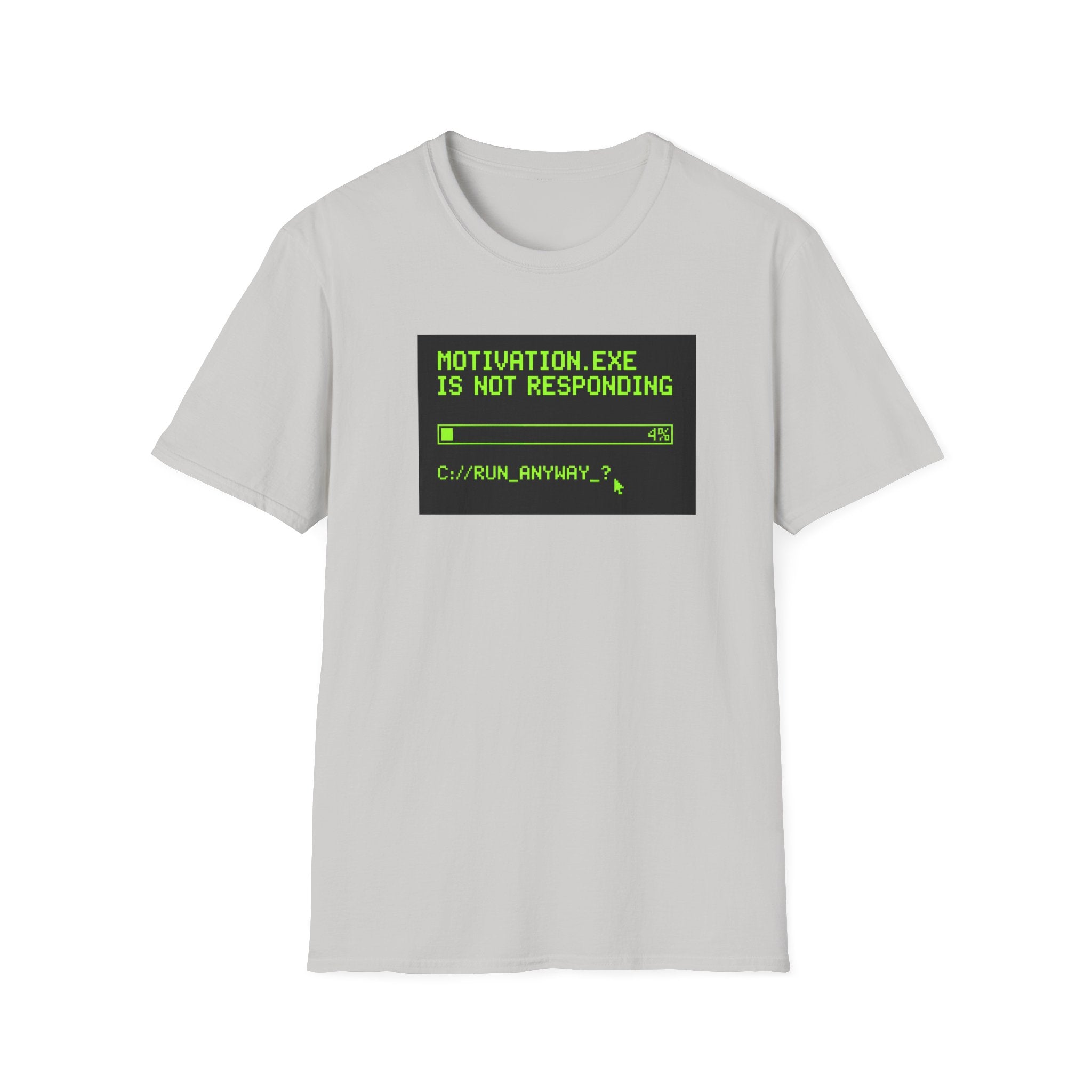 Motivation Not Responding T-Shirt
