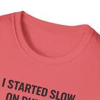 Slow On Purpose T-Shirt