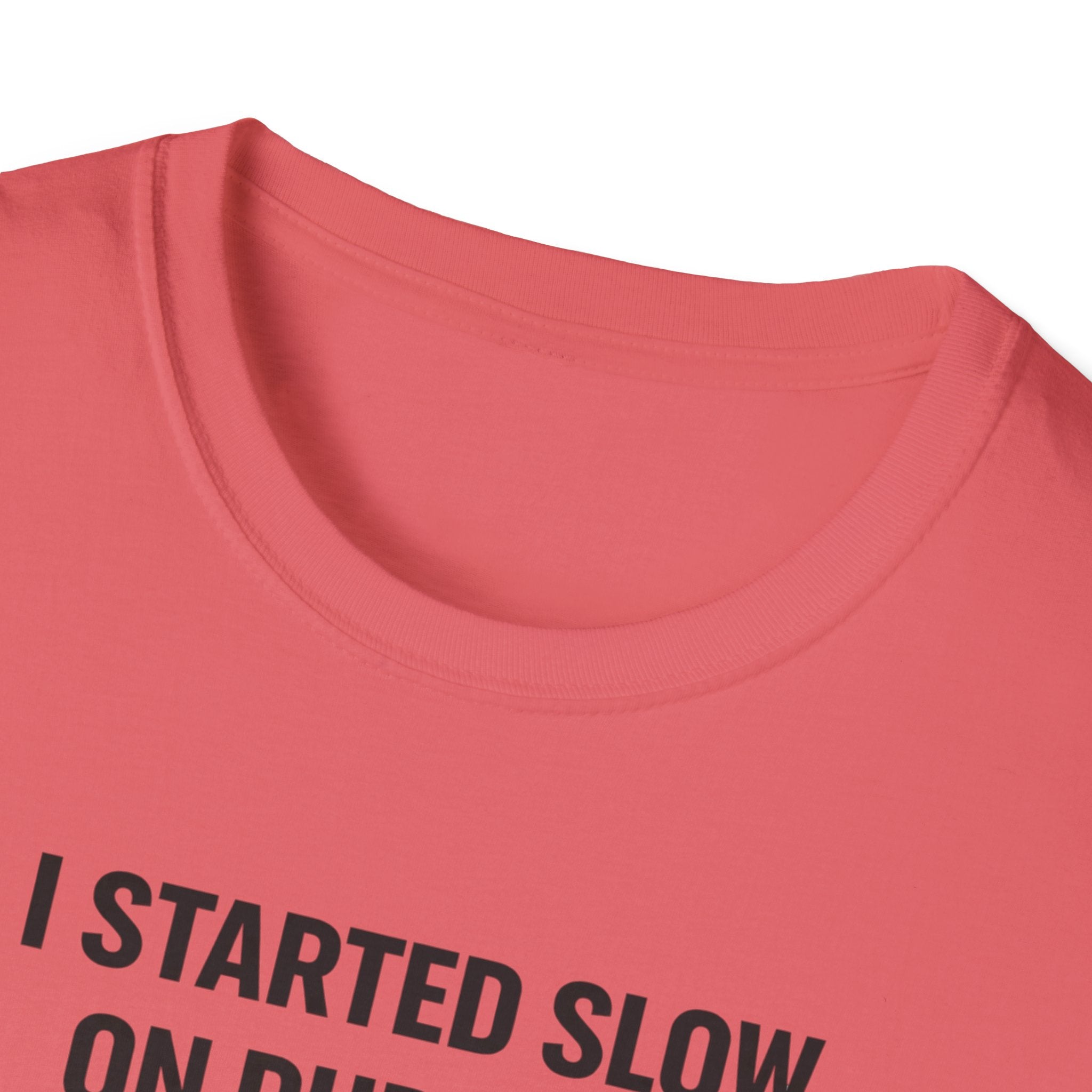 Slow On Purpose T-Shirt