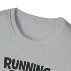 Running Slow Counts T-Shirt
