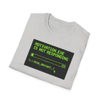 Motivation Not Responding T-Shirt