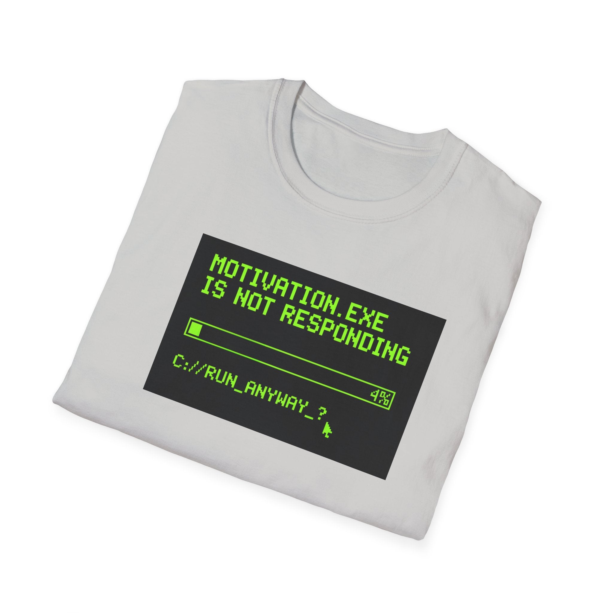 Motivation Not Responding T-Shirt