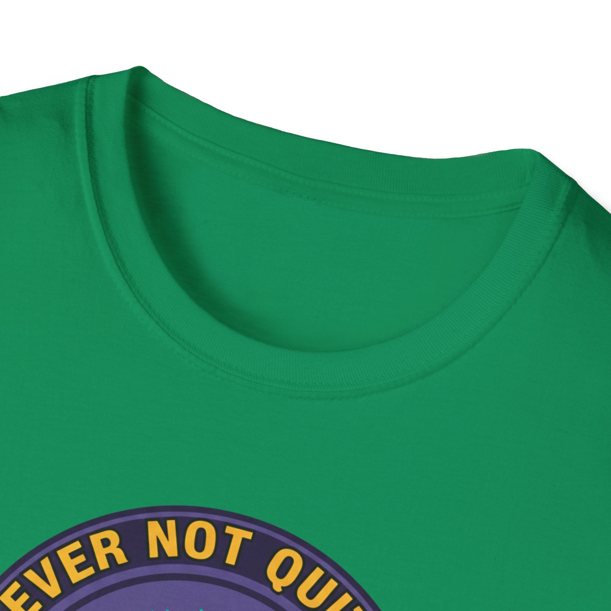 Never Not Quitting T-Shirt