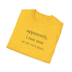 Apparently I Run Now T-Shirt