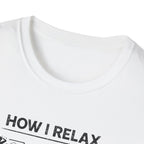 How I relax T-Shirt