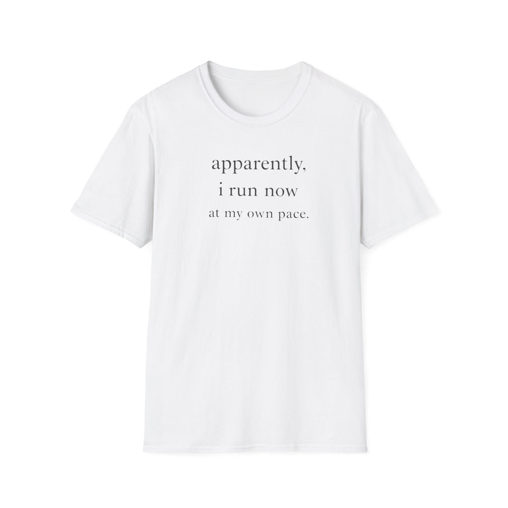 Apparently I Run Now T-Shirt