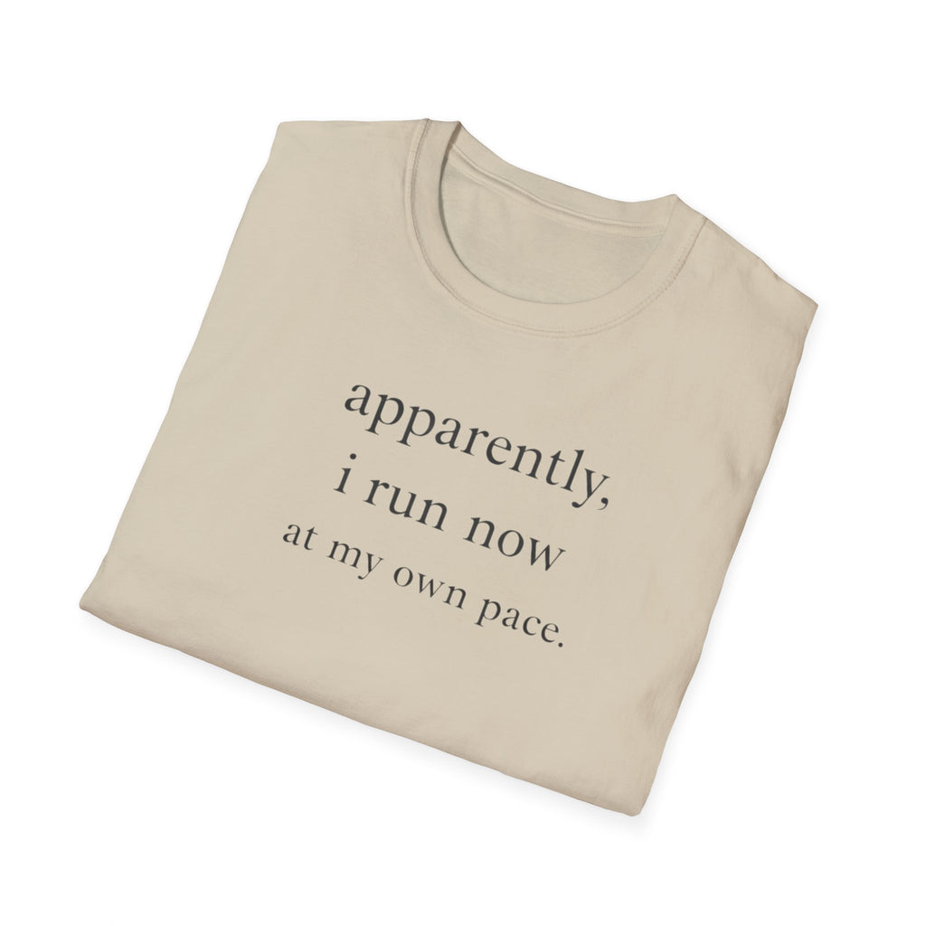 Apparently I Run Now T-Shirt