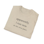 Apparently I Run Now T-Shirt