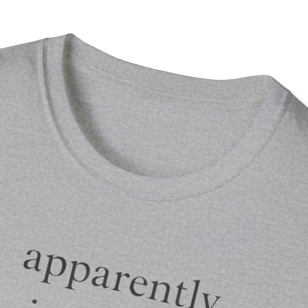 Apparently I Run Now T-Shirt