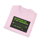 Motivation Not Responding T-Shirt