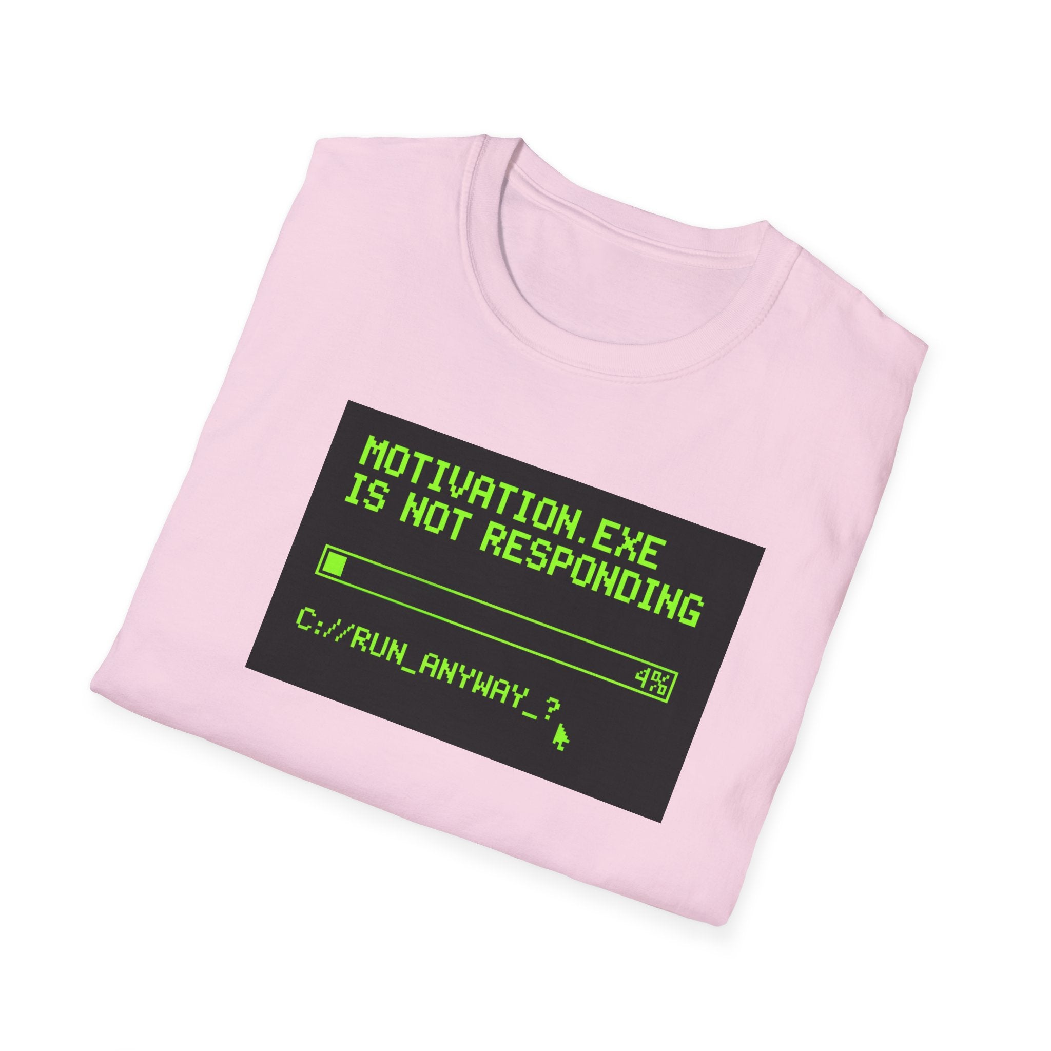 Motivation Not Responding T-Shirt