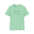Apparently I Run Now T-Shirt