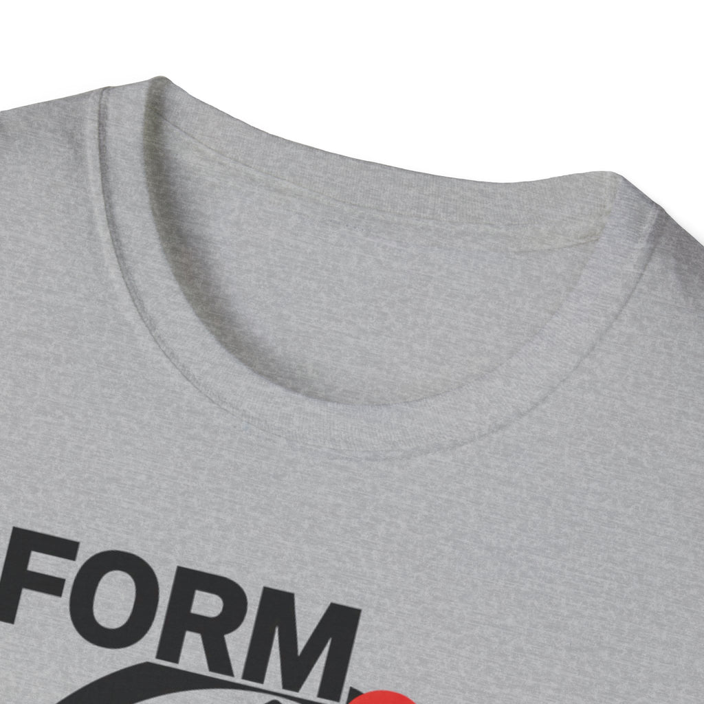 Form Follows Fatigue T-Shirt