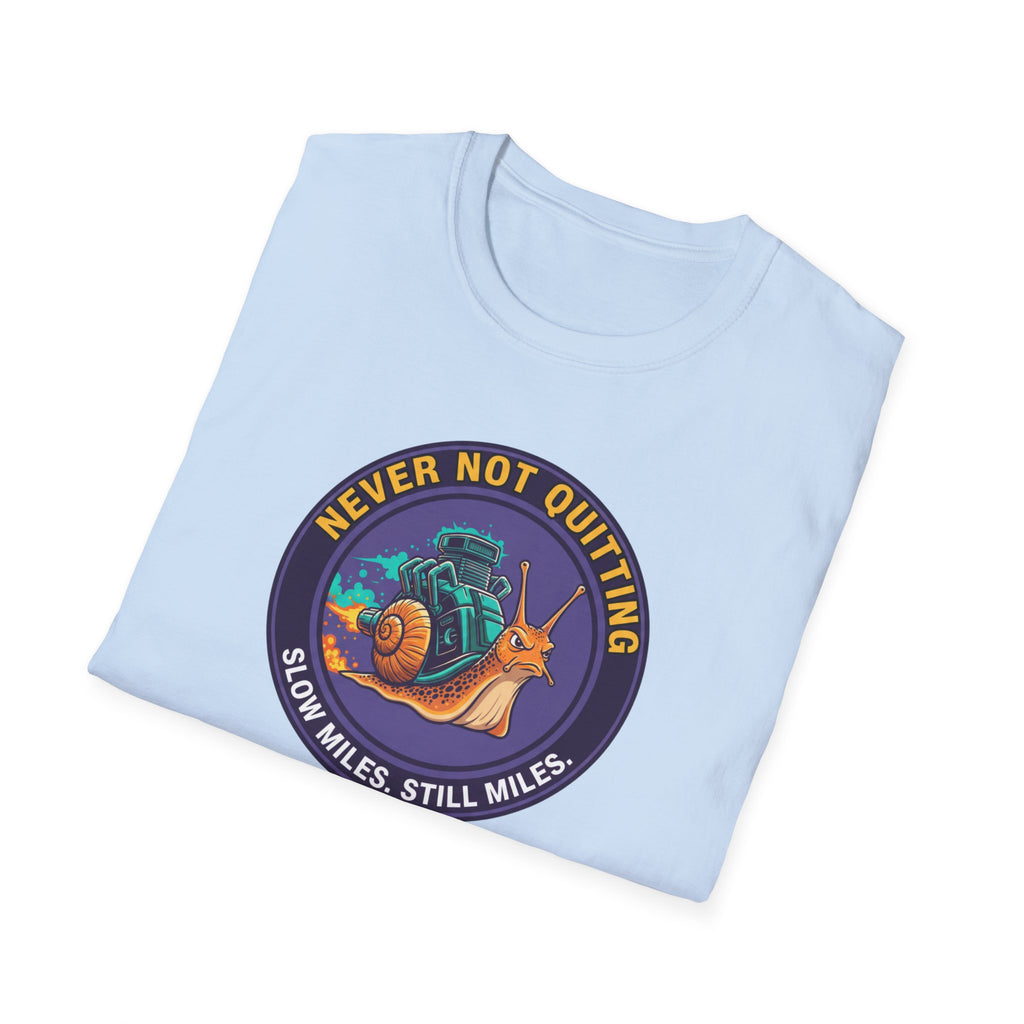 Never Not Quitting T-Shirt
