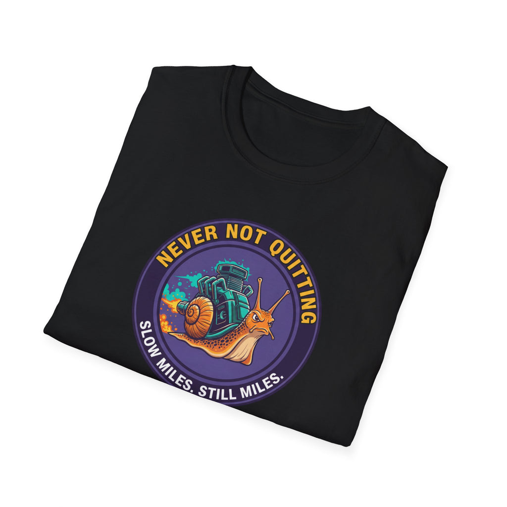 Never Not Quitting T-Shirt