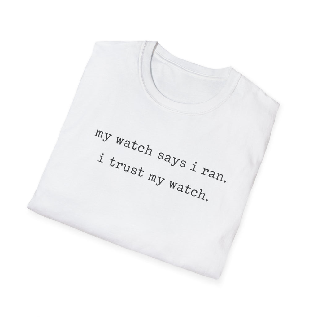 I trust My Watch T-Shirt