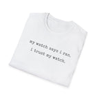 I trust My Watch T-Shirt
