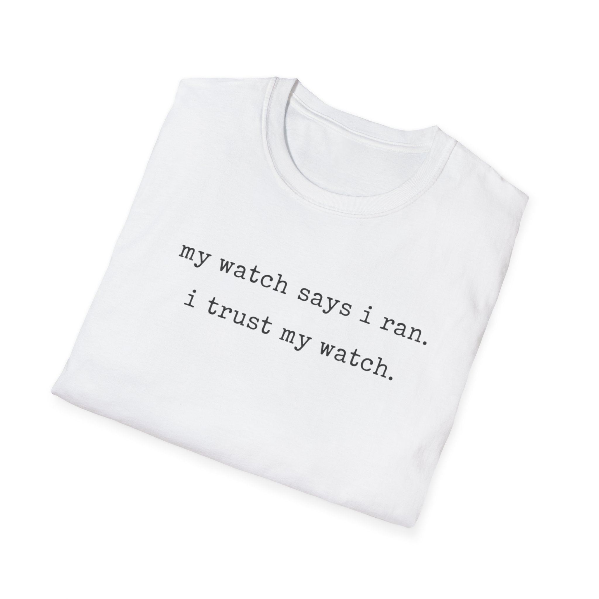I trust My Watch T-Shirt