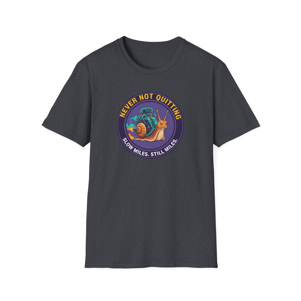 Never Not Quitting T-Shirt