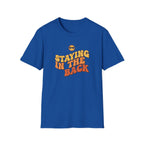 Staying Back T-Shirt