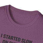 Slow On Purpose T-Shirt