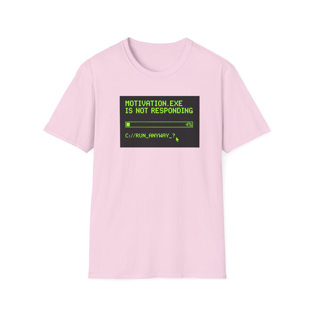 Motivation Not Responding T-Shirt