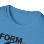 Form Follows Fatigue T-Shirt