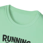 Running Slow Counts T-Shirt