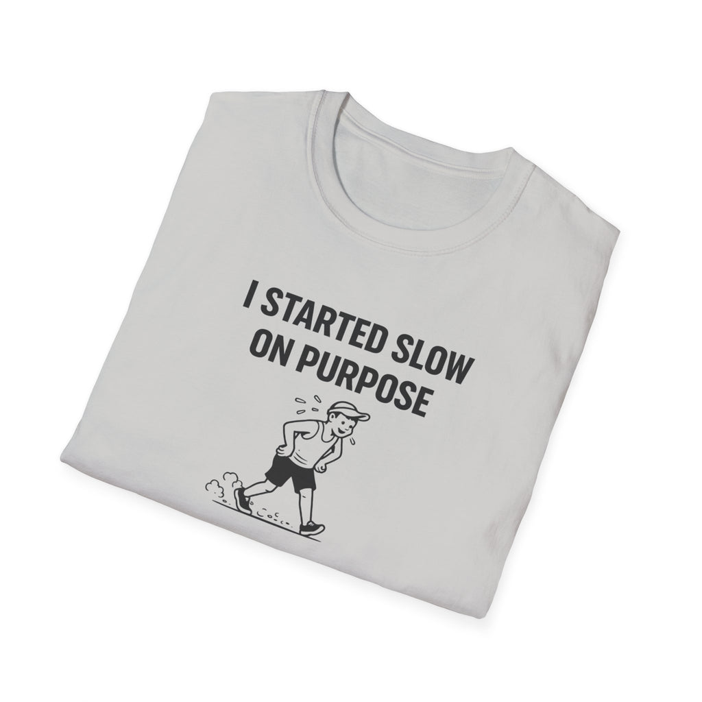Slow On Purpose T-Shirt