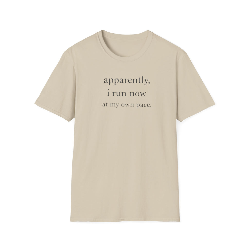 Apparently I Run Now T-Shirt