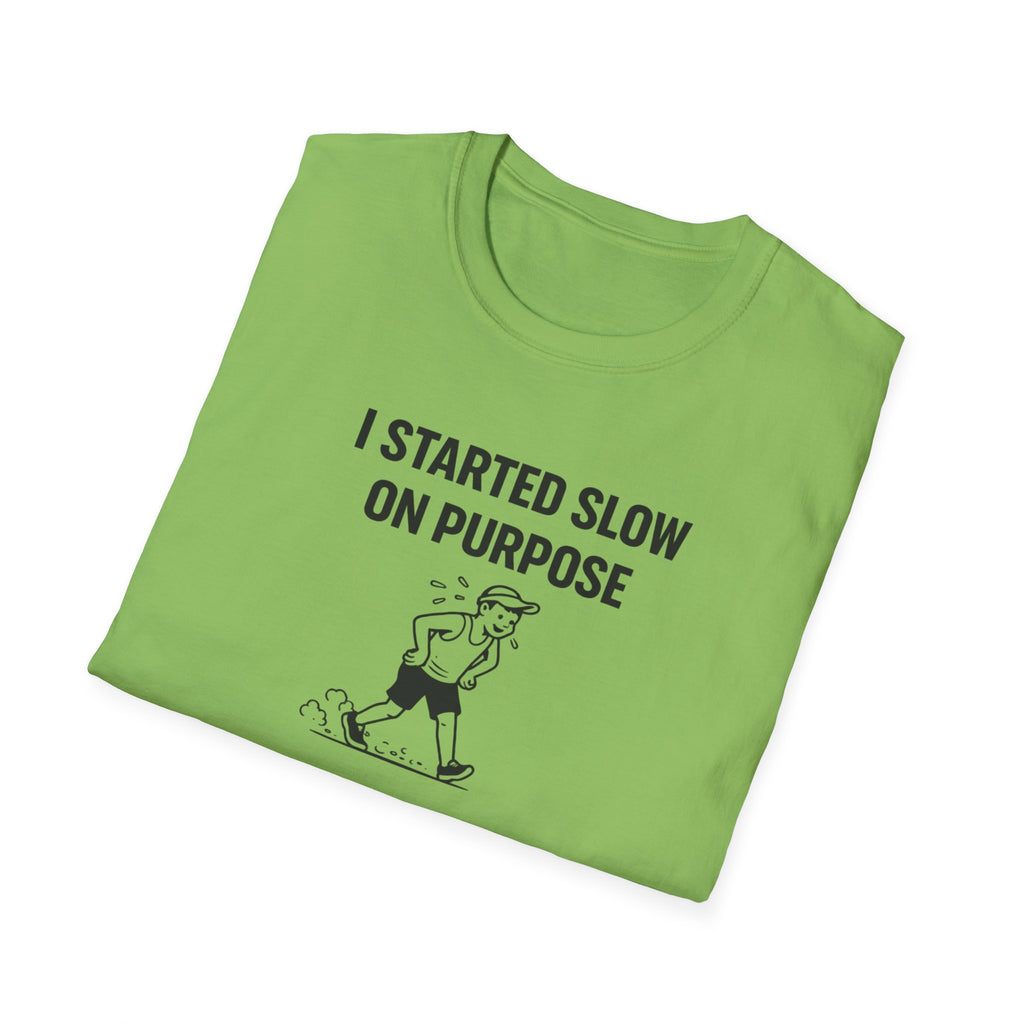 Slow On Purpose T-Shirt