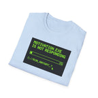 Motivation Not Responding T-Shirt