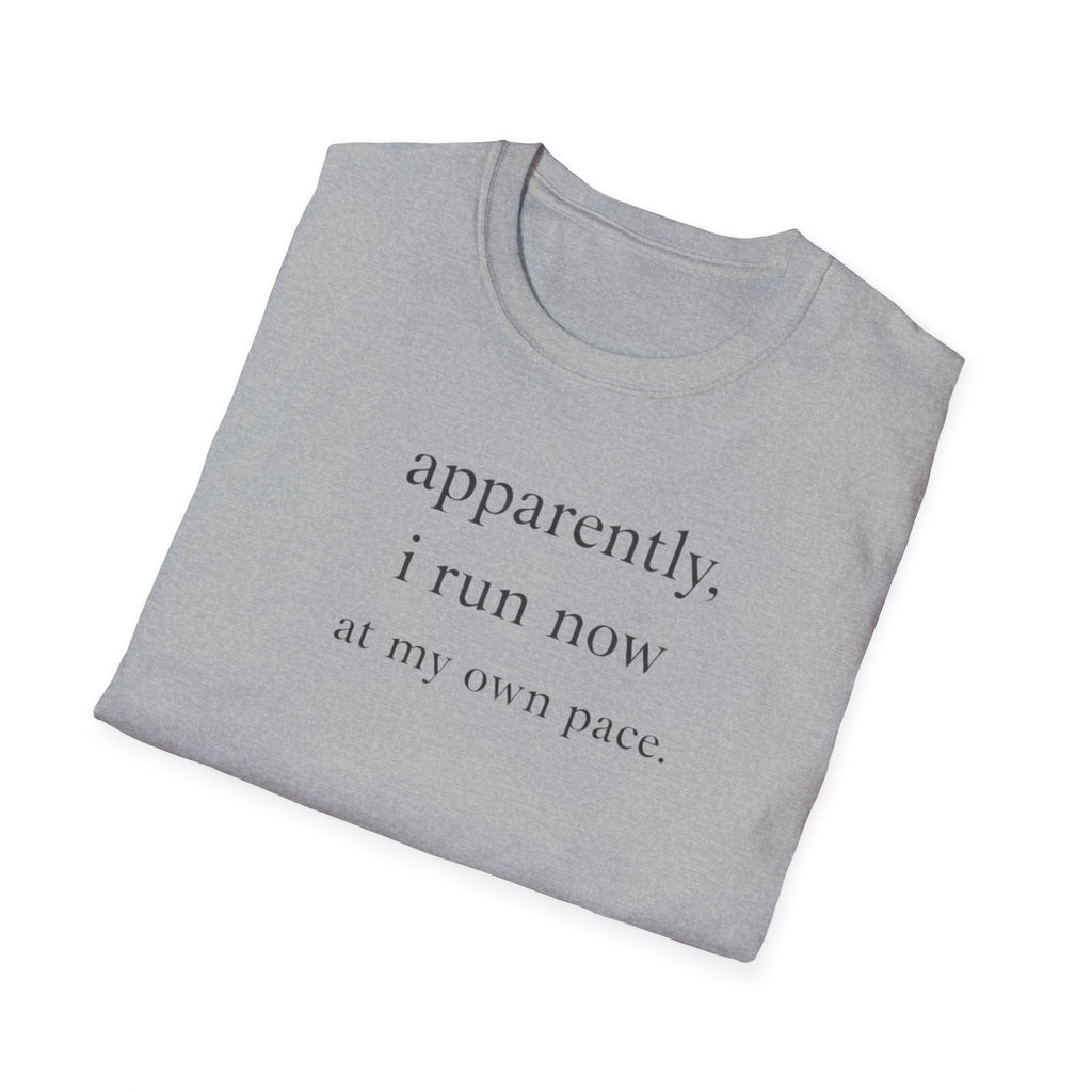 Apparently I Run Now T-Shirt