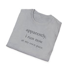 Apparently I Run Now T-Shirt