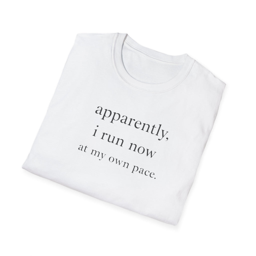 Apparently I Run Now T-Shirt
