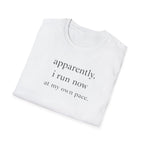 Apparently I Run Now T-Shirt