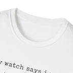 I trust My Watch T-Shirt