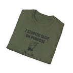 Slow On Purpose T-Shirt