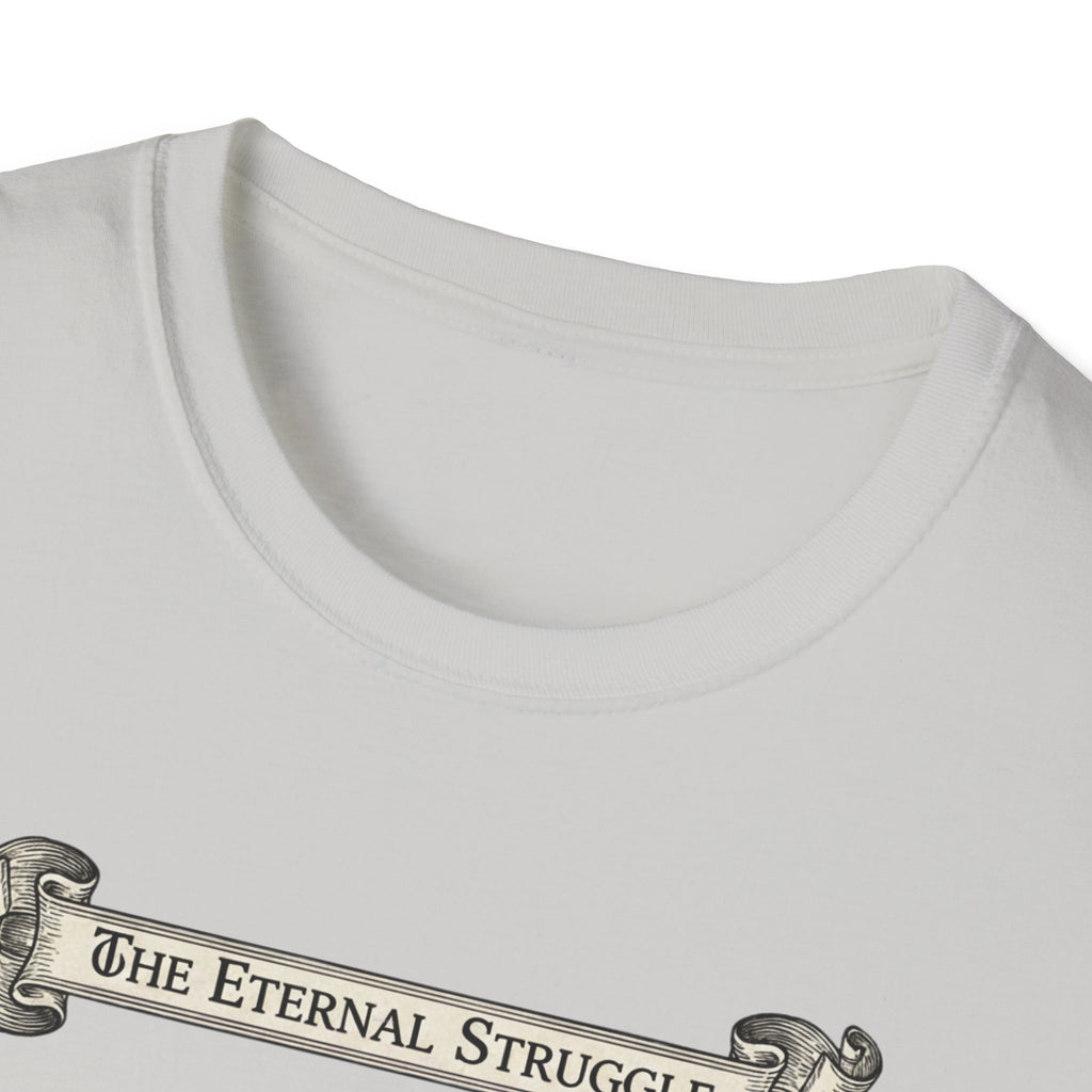 The Eternal Struggle T-Shirt