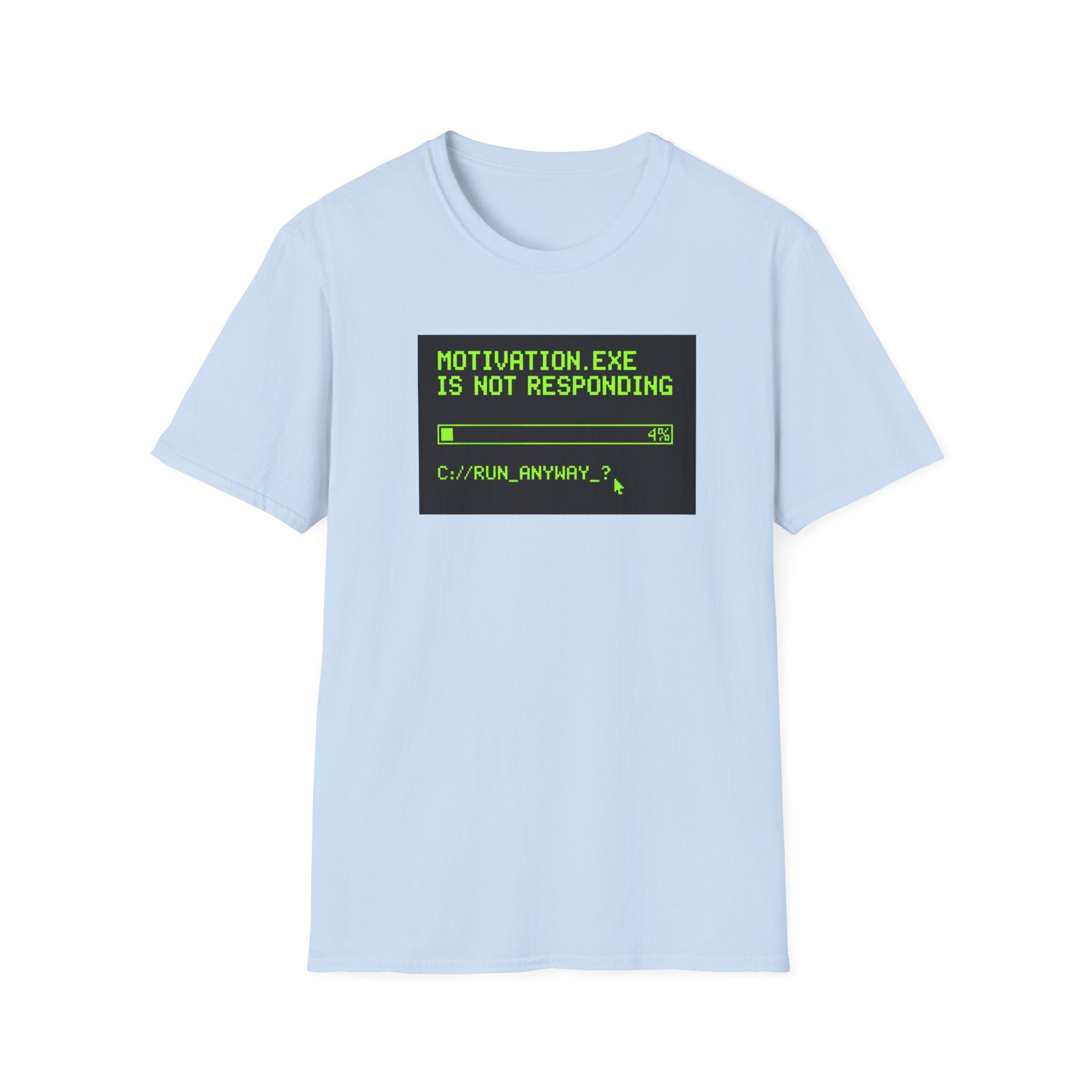 Motivation Not Responding T-Shirt