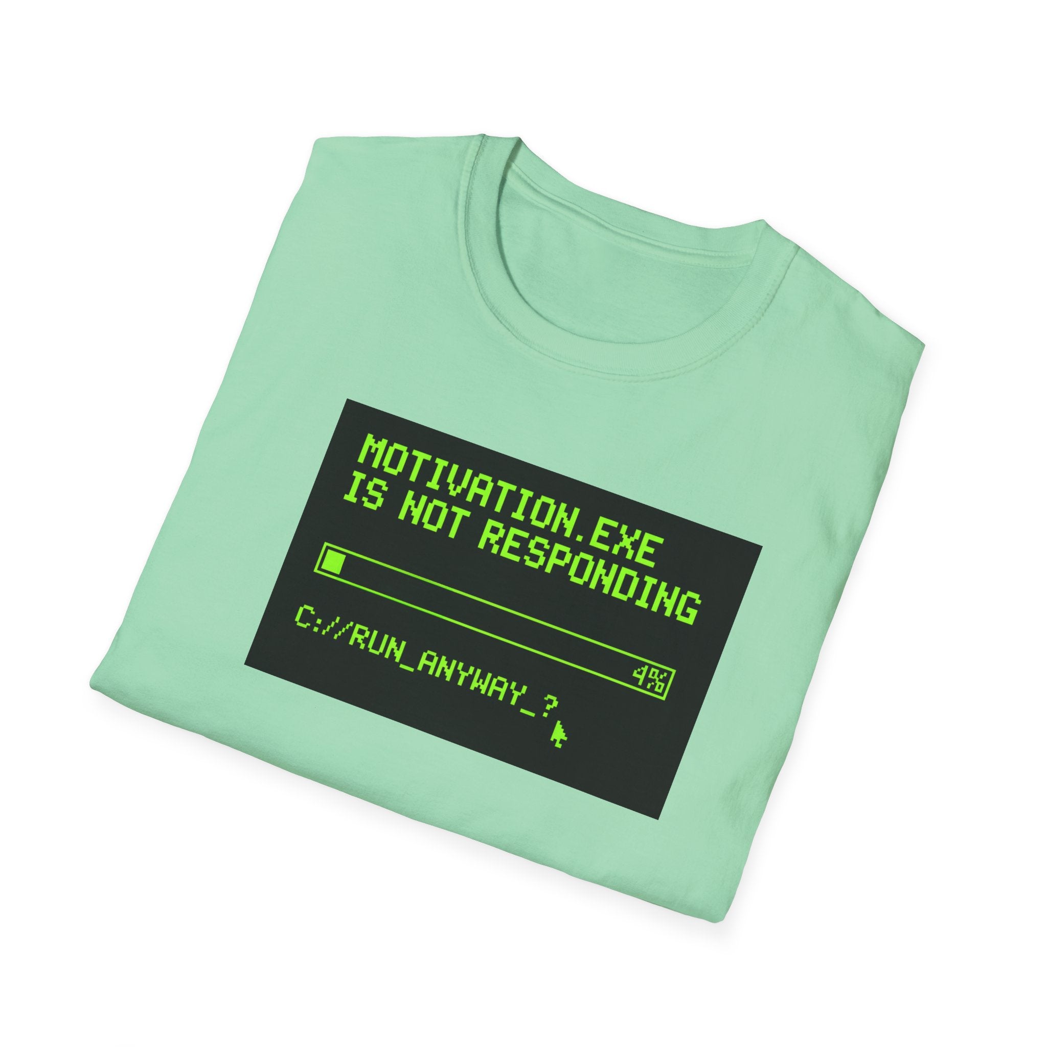 Motivation Not Responding T-Shirt