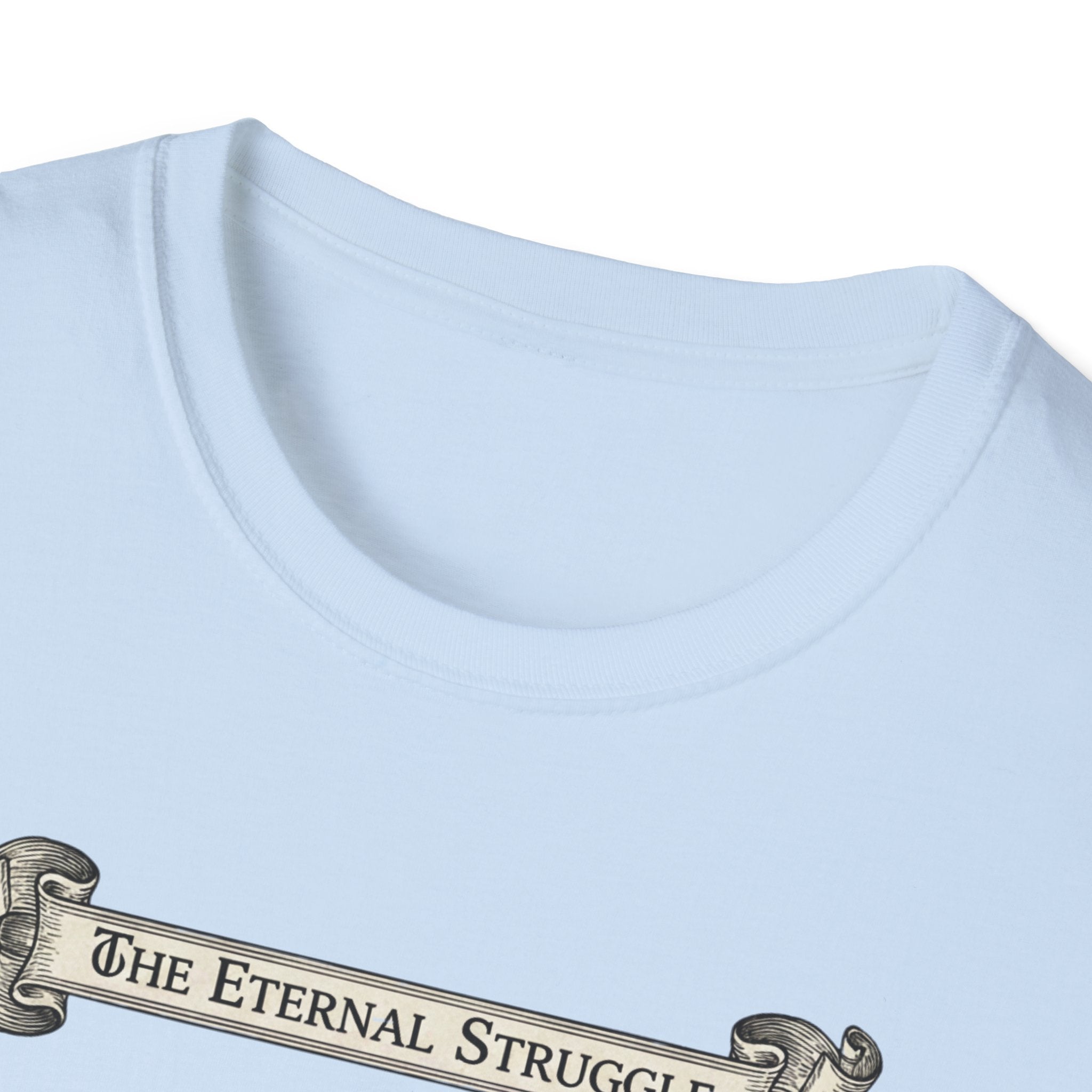 The Eternal Struggle T-Shirt