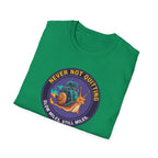 Never Not Quitting T-Shirt