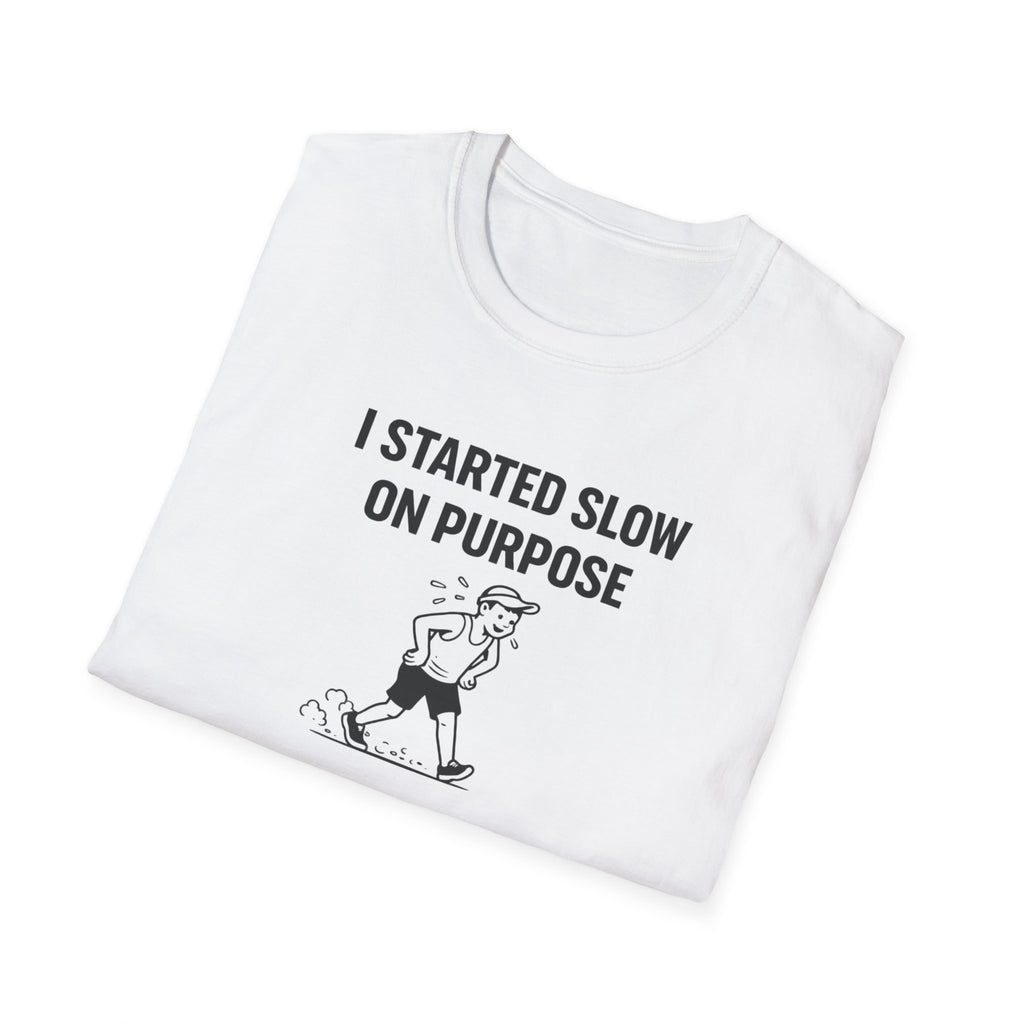 Slow On Purpose T-Shirt
