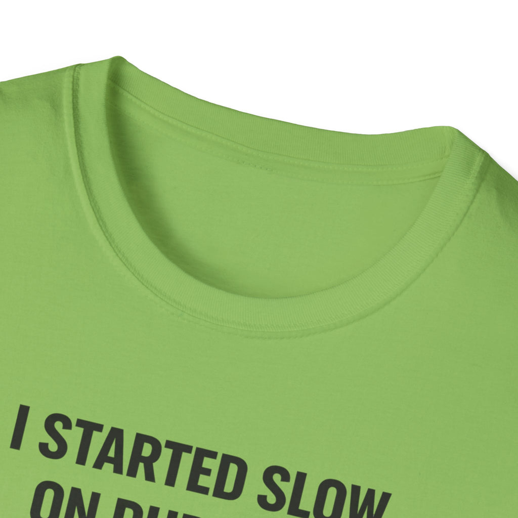 Slow On Purpose T-Shirt
