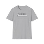 PR Pending T-Shirt