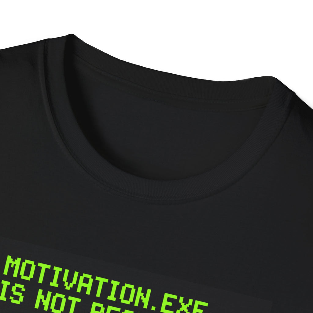 Motivation Not Responding T-Shirt
