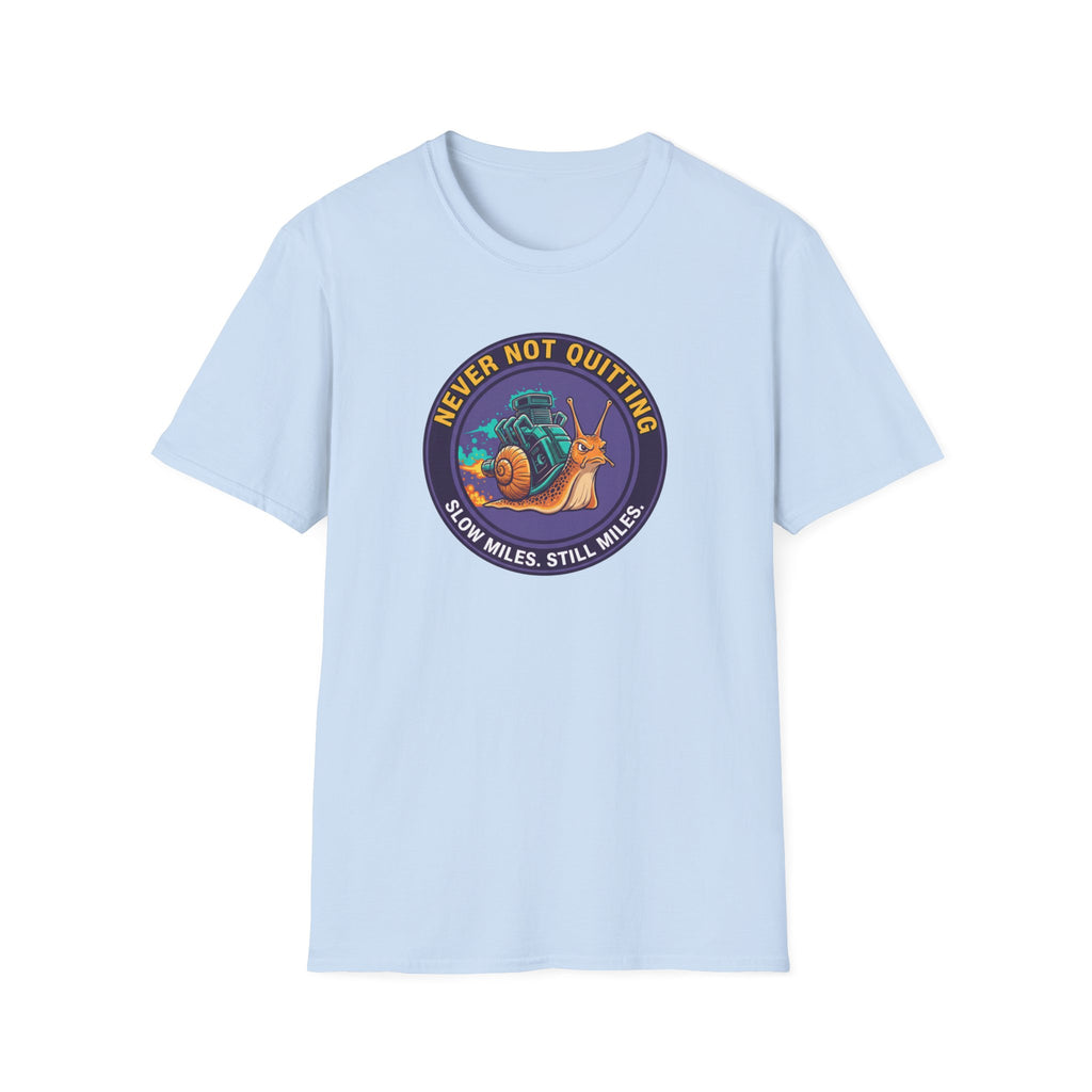 Never Not Quitting T-Shirt