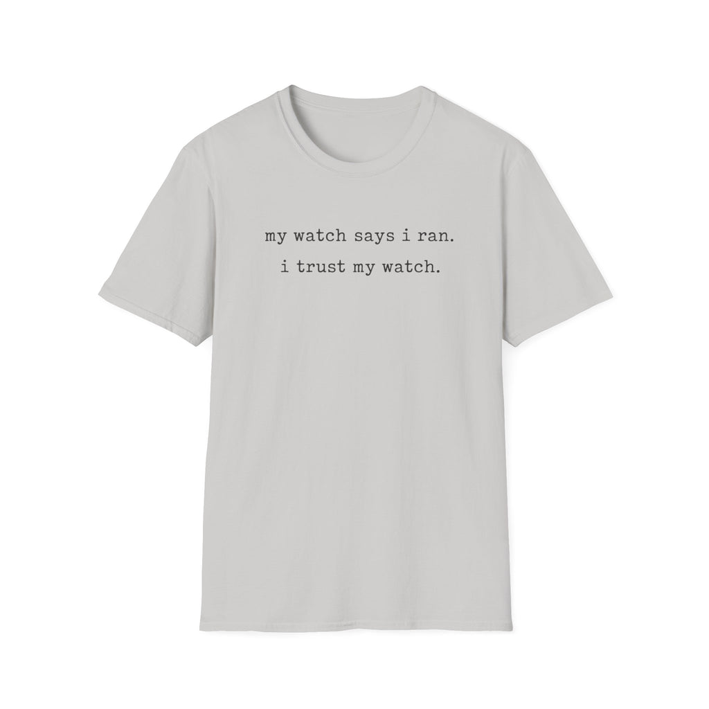 I trust My Watch T-Shirt