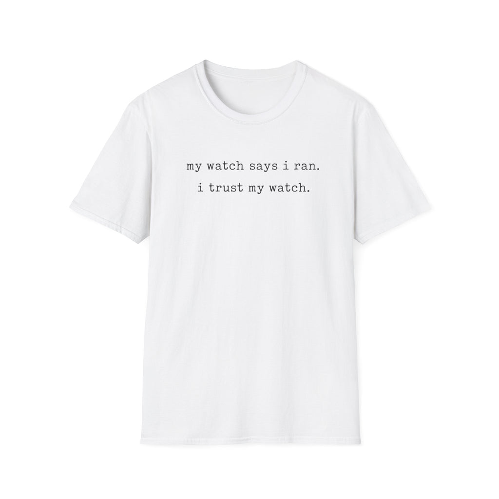I trust My Watch T-Shirt